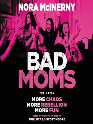 cover image of Bad Moms